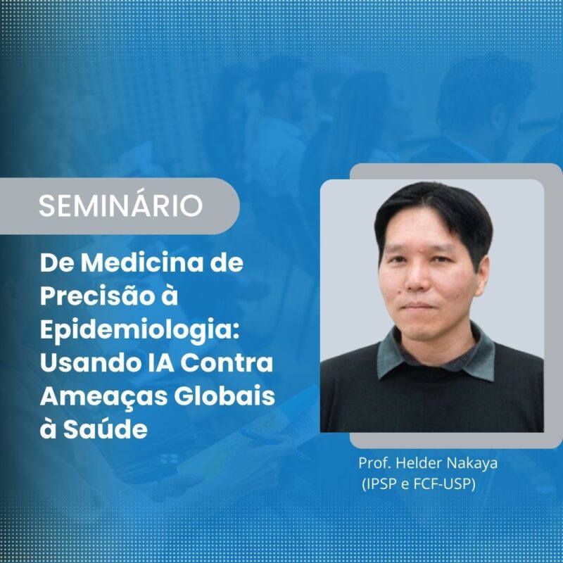 Seminário “De Medicina de Precisão à Epidemiologia: Usando IA Contra Ameaças Globais à Saúde”